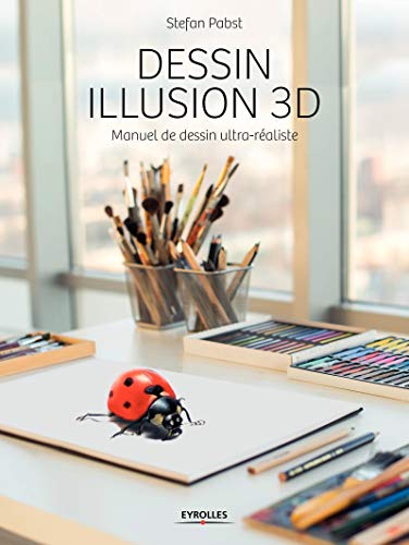 Dessin illusion 3D: Manuel de dessin ultra-réaliste